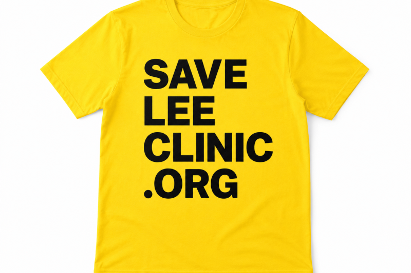 SaveLeeClinic.org T-shirts & Yard Signs